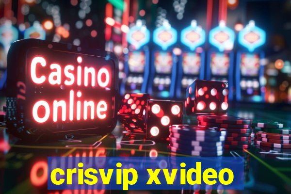 crisvip xvideo